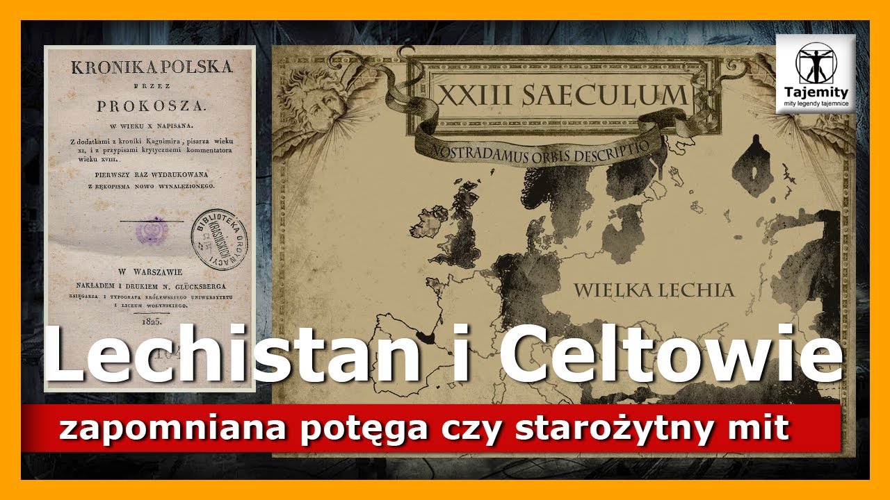 Lechistan i Celtowie - zapomniana potęga czy starożytny mit