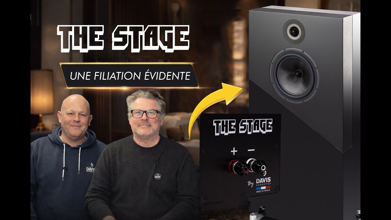 The Stage : L’excellence acoustique entre savoir-faire et émotion !!!