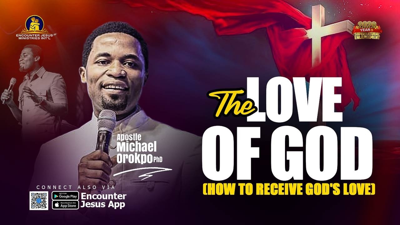 The Love of God - Apostle Michael Orokpo, Ph.D.