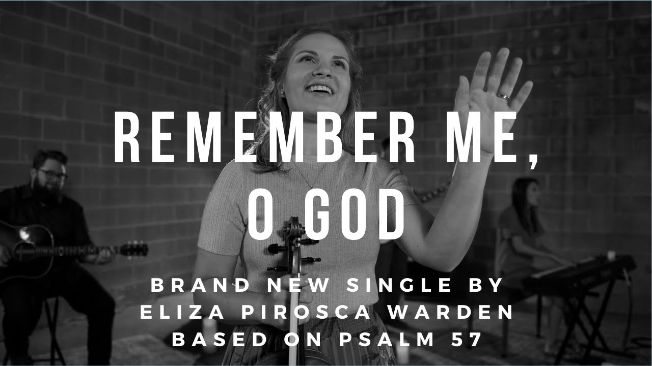 Remember Me, O God : Eliza Pirosca Warden - (Official Music Video)