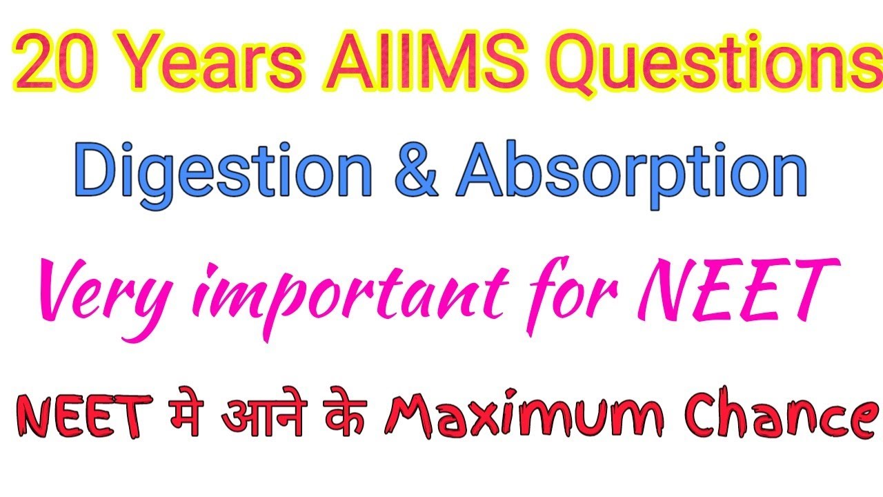 NEET 2025 के लिए बहुत ज्यादा important Questions || Digestion & Absorption || AIIMS 20 Years