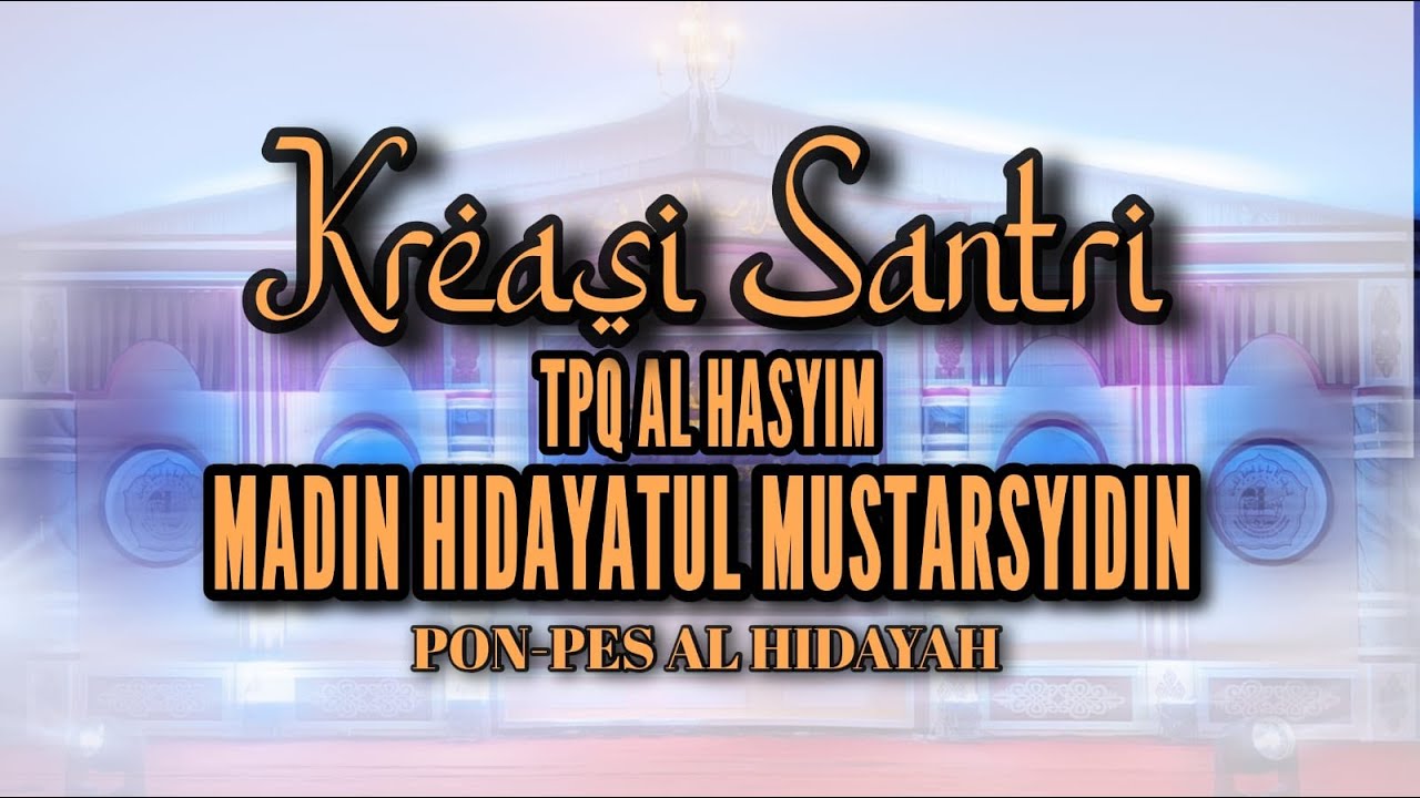 LIVE STREAMING PENTAS SANTRI TPQ AL HASYIMI PP AL HIDAYAH 2025
