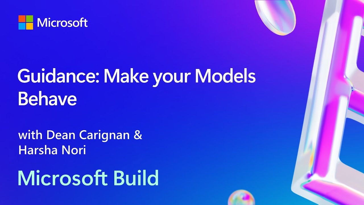 Guidance: Make your Models Behave | BRK257
