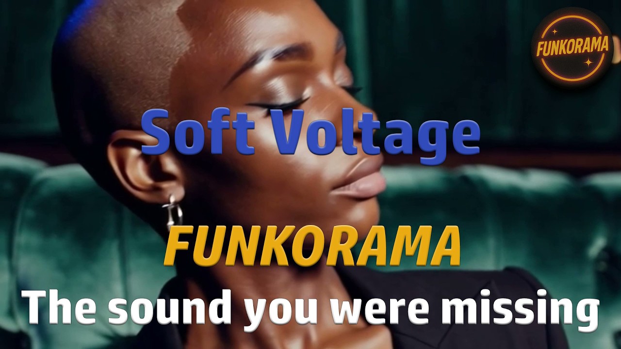 𝙁𝙐𝙉𝙆𝙊𝙍𝘼𝙈𝘼 – Soft Voltage ⚡ #funkorama  #funk  #soul  #groove  #80smusic