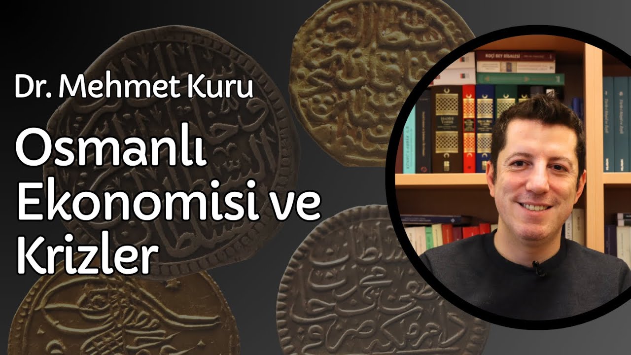 DR. MEHMET KURU İLE OSMANLI EKONOMİSİ VE KRİZLER