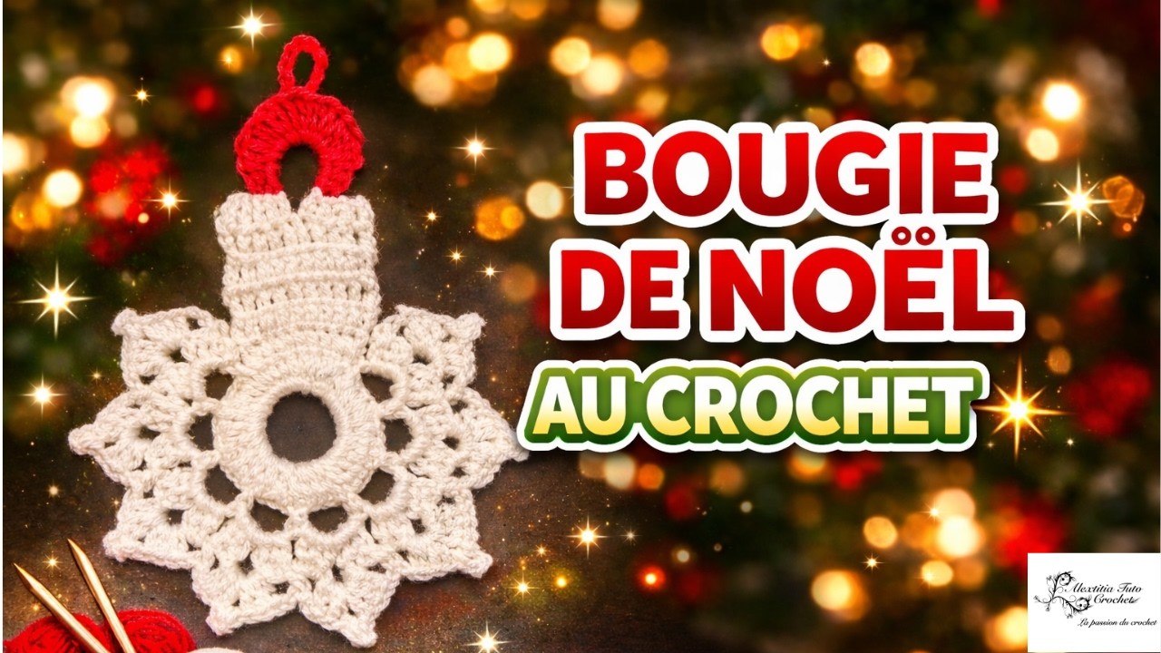 Bougie de Noël au crochet @AlextitiaTutoCrochet
