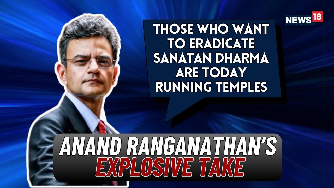 Anand Ranganathan Slams Selective Corruption Claims, Temple Control & Sanatan Debate | TRS | News18