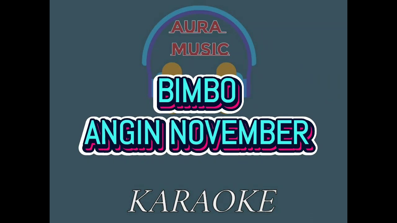 ANGIN NOVEMBER - BIMBO (KARAOKE VERSION)--COVER AURA