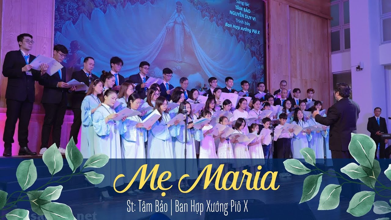 Mẹ Maria (St: T&acirc;m Bảo)  |  Ban Hợp Xướng Pi&ocirc; X