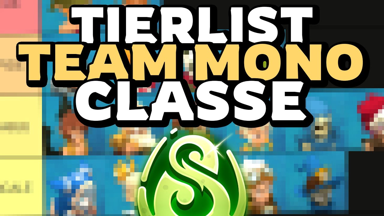 TIERLIST des TEAMS MONO CLASSE sur DOFUS 3