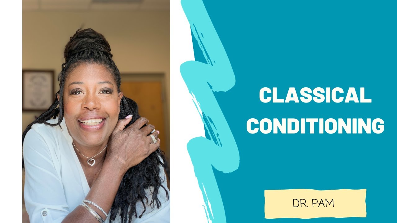 Classical Conditioning Mar 12, 2022- Dr. Pam