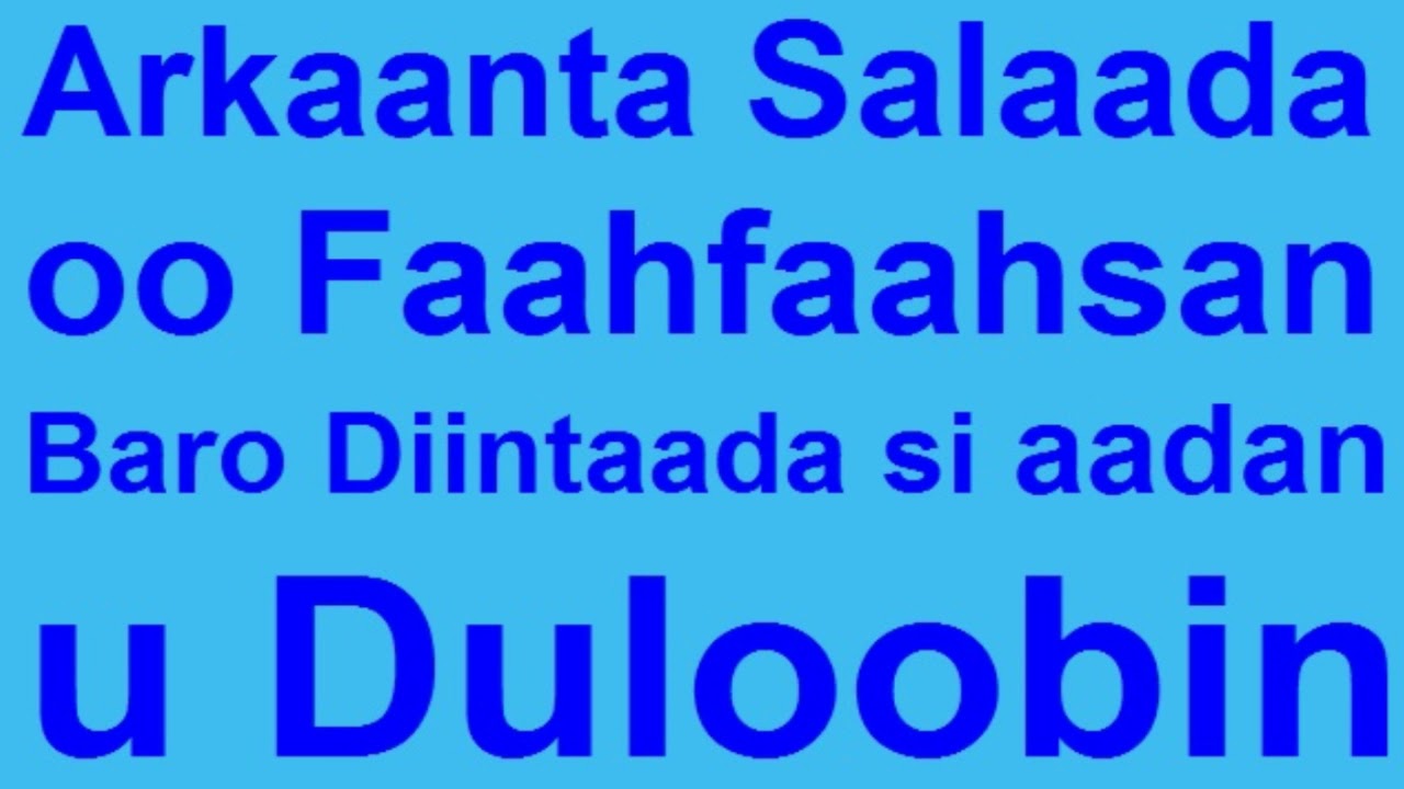 Tiirarka Salaada oo f=Faahfaahsan Baro Salaadda intaadan Duloobin