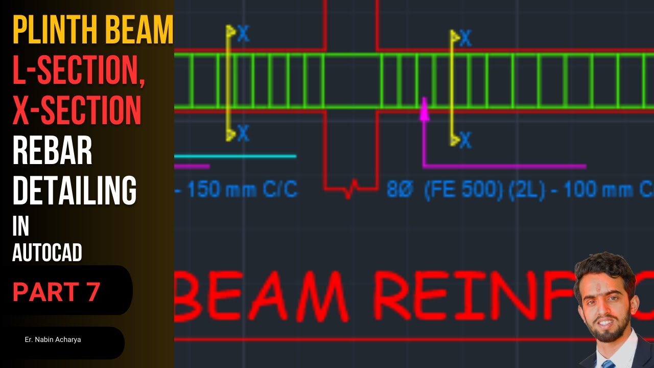 PLINTH BEAM L-SECTION AND X-SECTION REBAR DATAILING (UPDATED NBC 205: 2024) – REBAR DETAILING PART 7