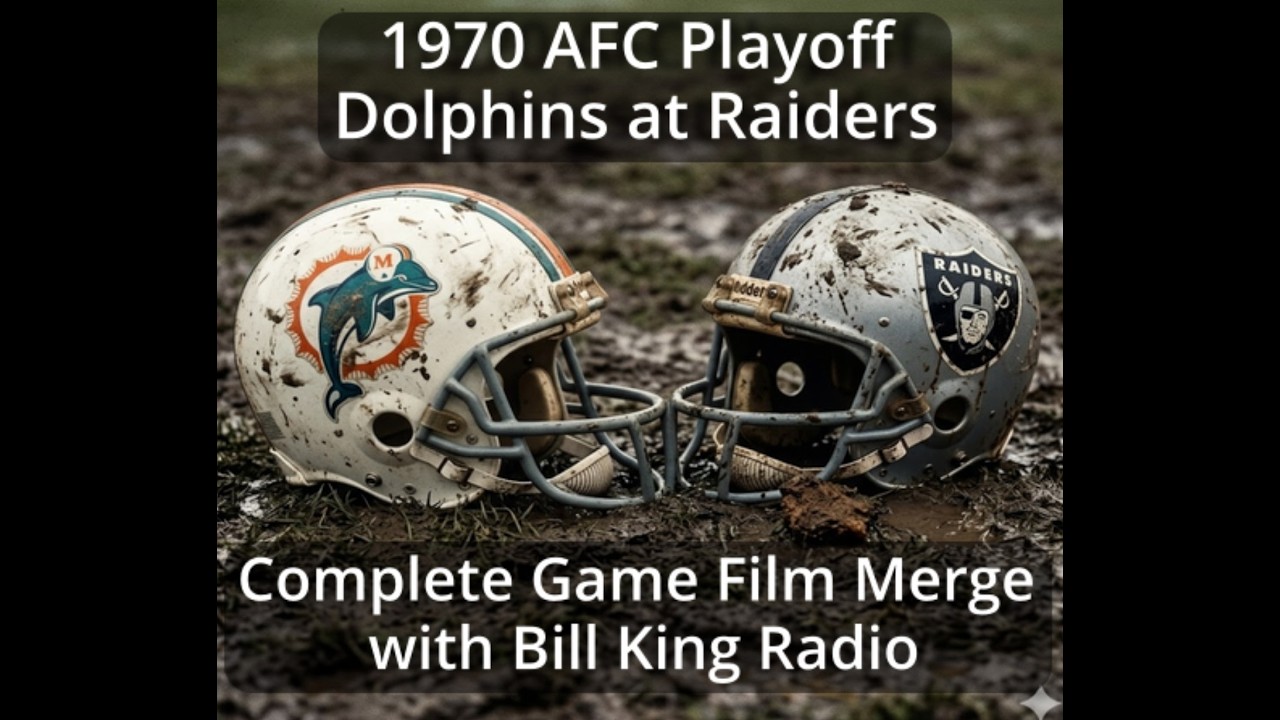 1970 AFC Playoff - Dolphins at Raiders - Bill King Radio/Film Merge