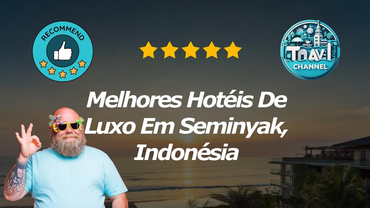 10 Melhores Hotéis De Luxo Em Seminyak, Indonésia