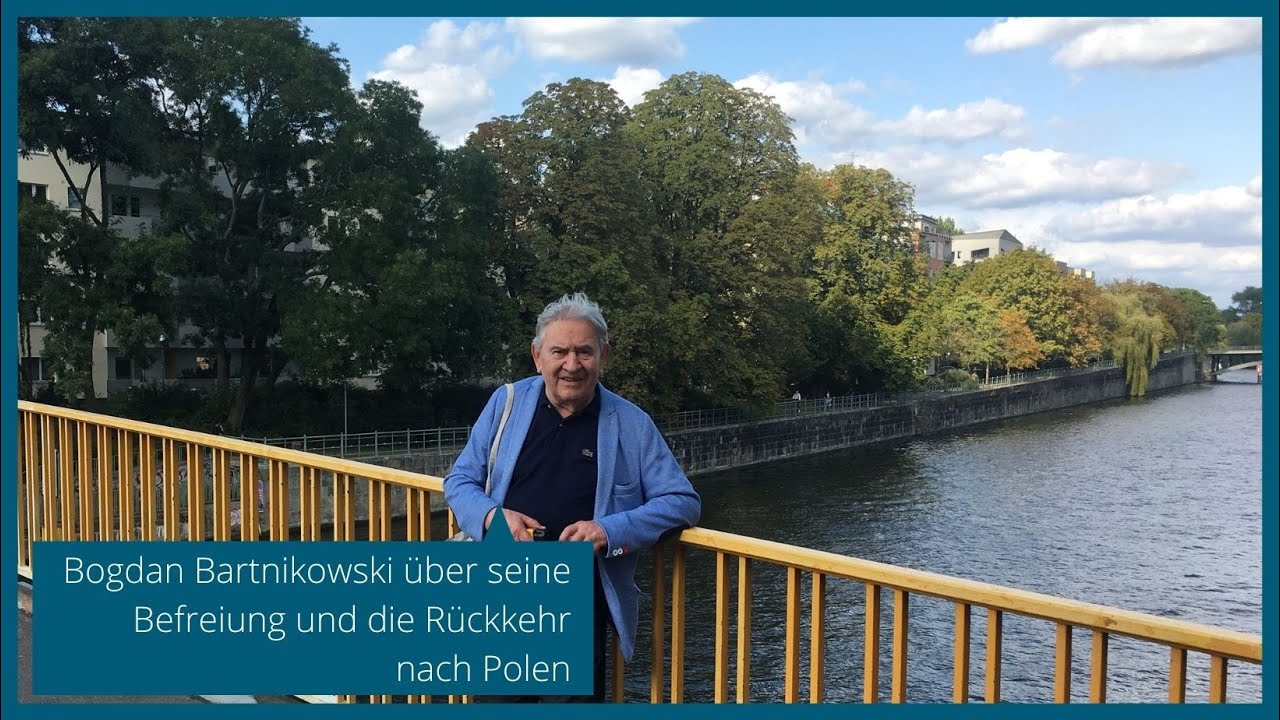 Bogdan Bartnikowski &uuml;ber seine Befreiung und die R&uuml;ckkehr nach Polen