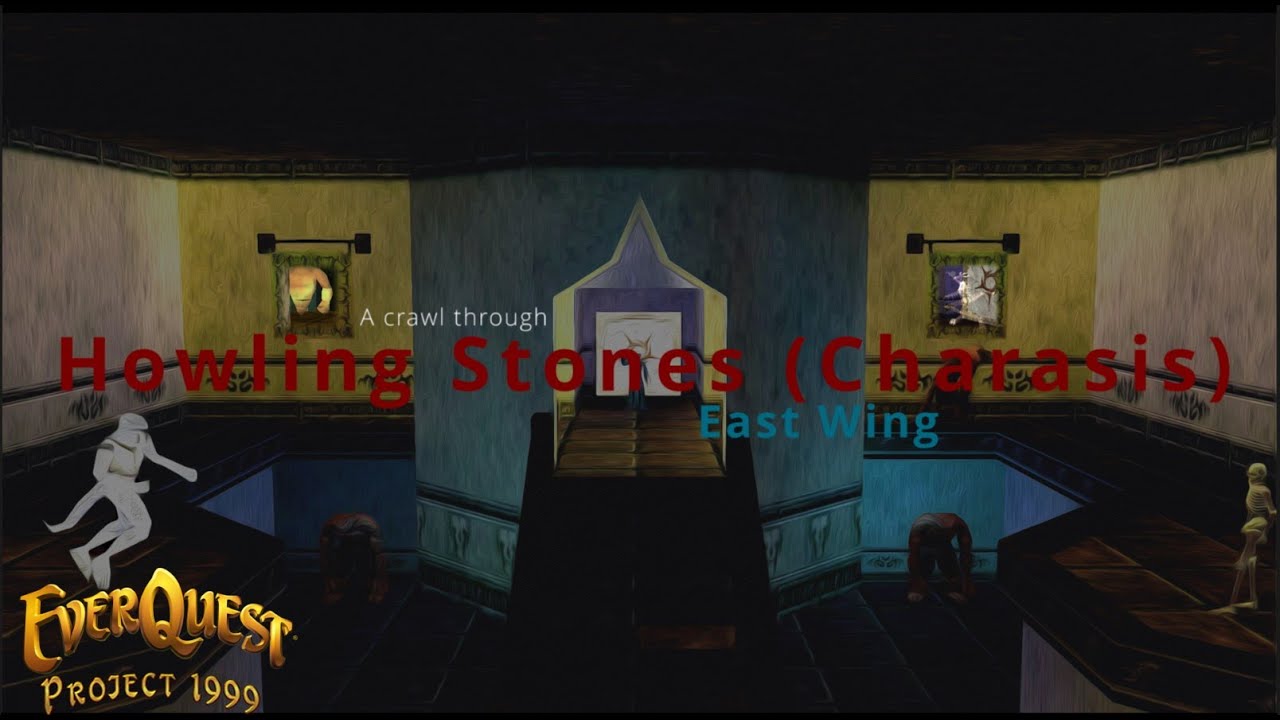 Everquest P99 - Howling Stones (Charasis) East Wing - Harrowing Screams~ Sound of the End