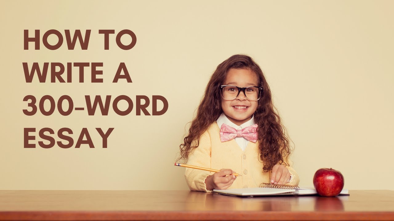 How to Write a 300 Word, Five-Paragraph Essay