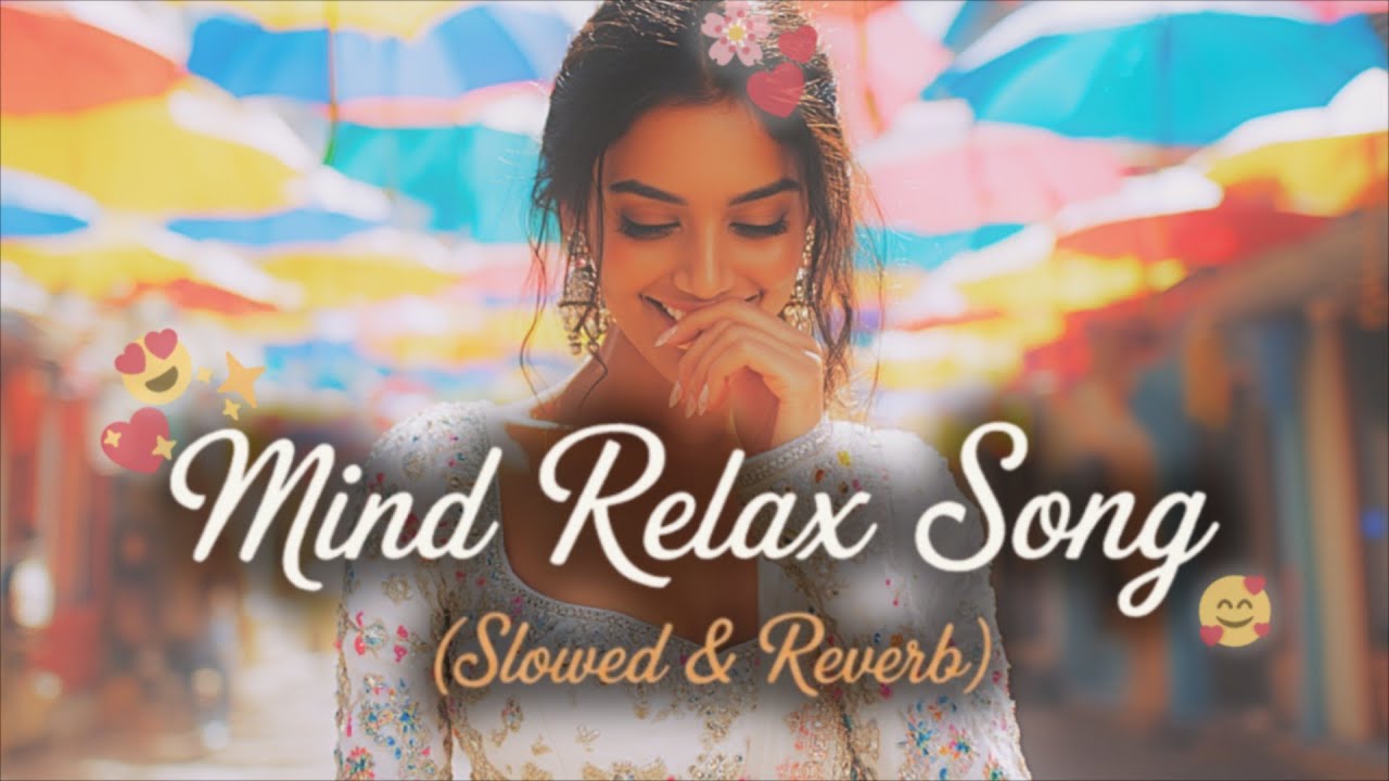 🎧2026 Ultimate Mind Relaxing Lofi song | 📚Study, Sleep & Chill 🥳✨💕🎶💫＊028