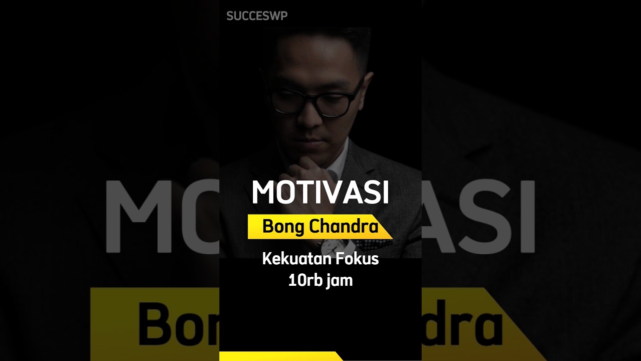 Kata Kata Motivasi | Fokuslah Pada Satu Bidang | Bong Chandra