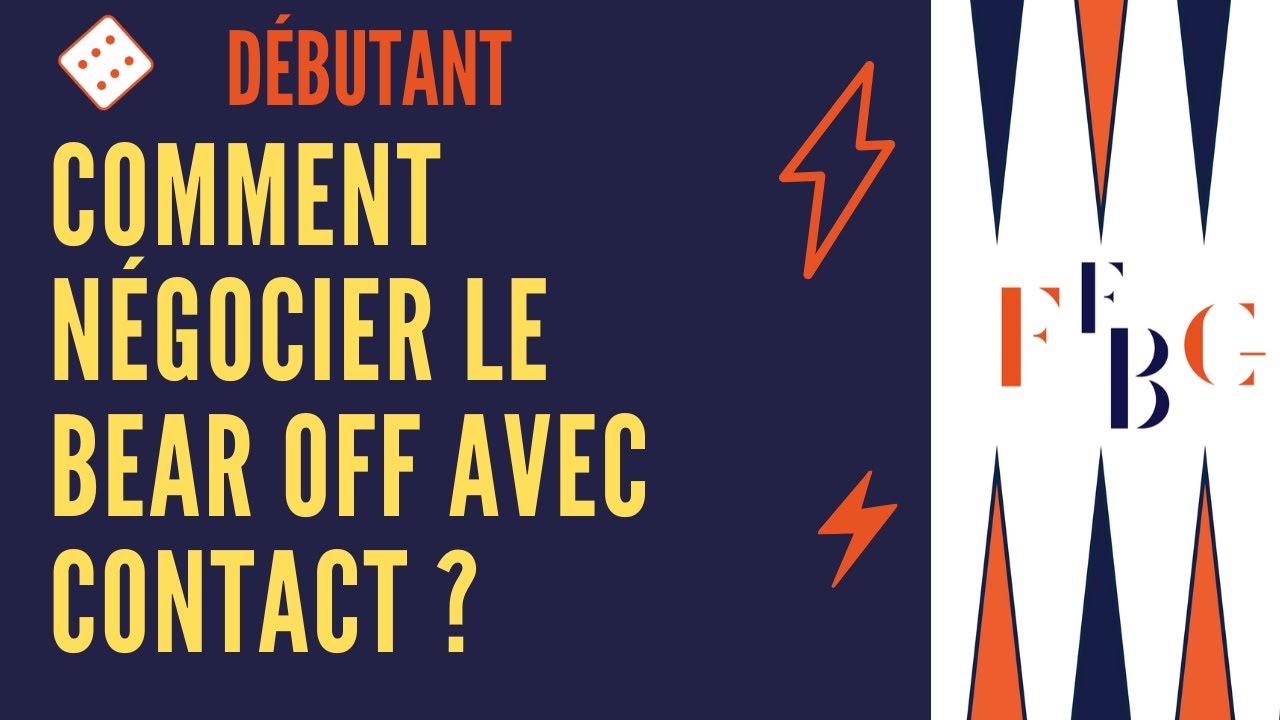 Comment négocier le bear off avec contact au backgammon