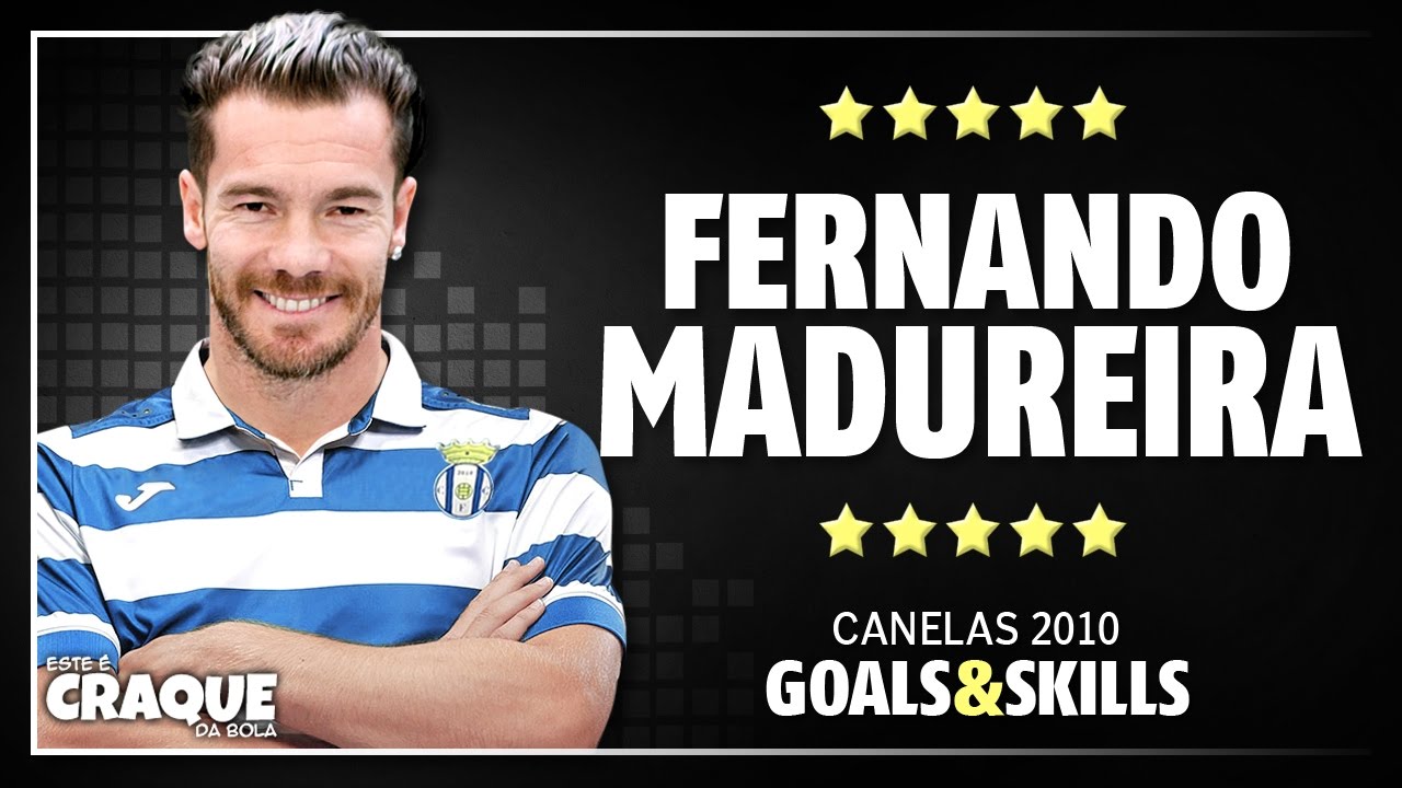 FERNANDO MADUREIRA ● Canelas 2010 ● Goals & Skills