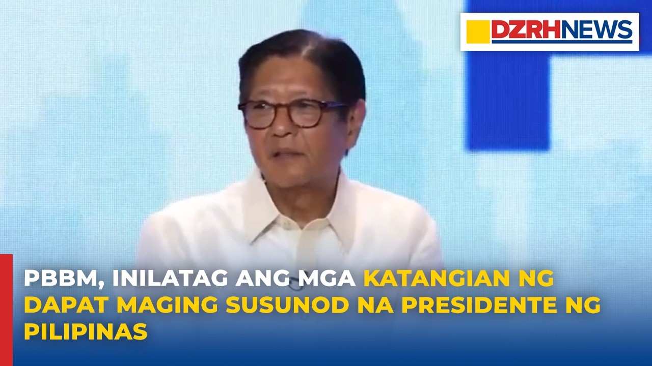 PBBM, inilatag ang mga katangian ng dapat maging susunod na presidente ng Pilipinas