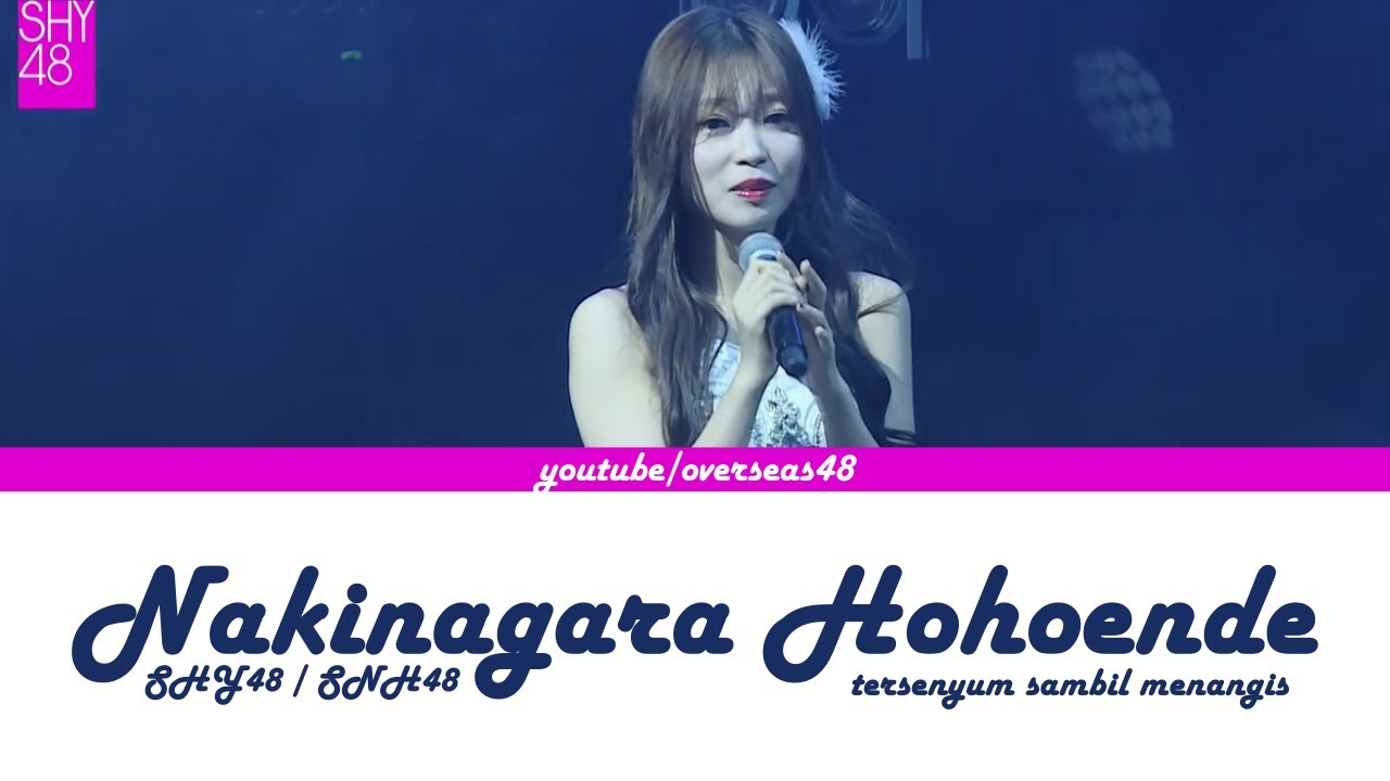 SHY48 - Nakinagara Hohoende (流着泪微笑) / Tersenyum Sambil Menangis | Color Coded Lyrics CHN/PIN/ENG/IDN