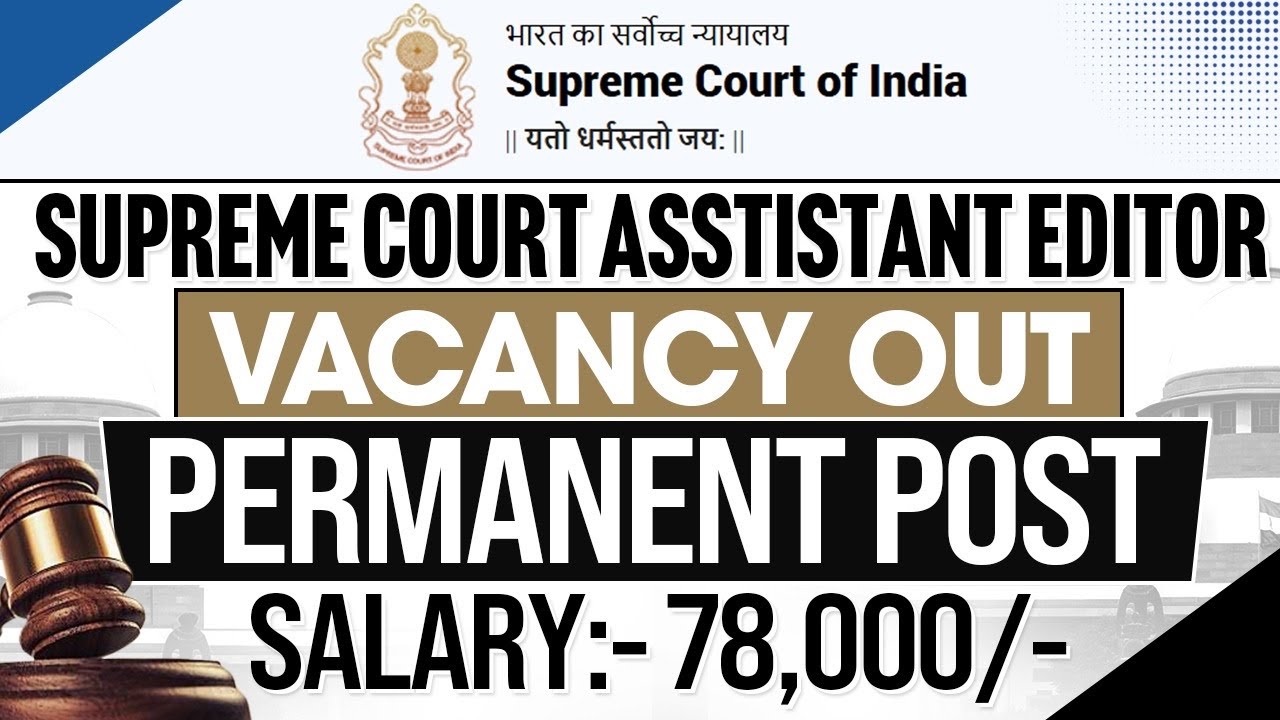 Supreme Court Assistant Editor Vacancy out | Permanent Post | Salary:- 78,000 | @LAWVACANCY 