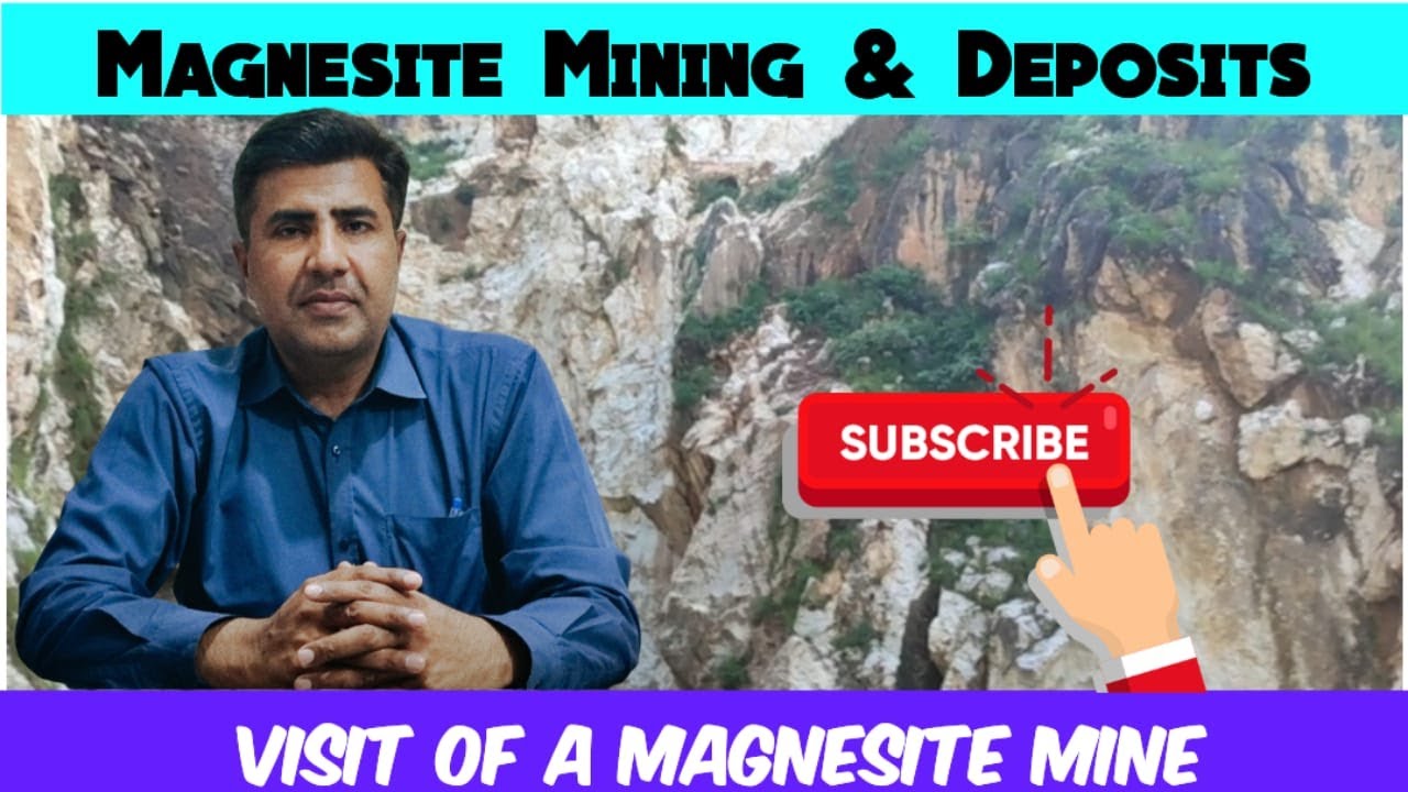 Magnesite Deposits & Uses | Visit of Magnesite Mine | MiningInsights