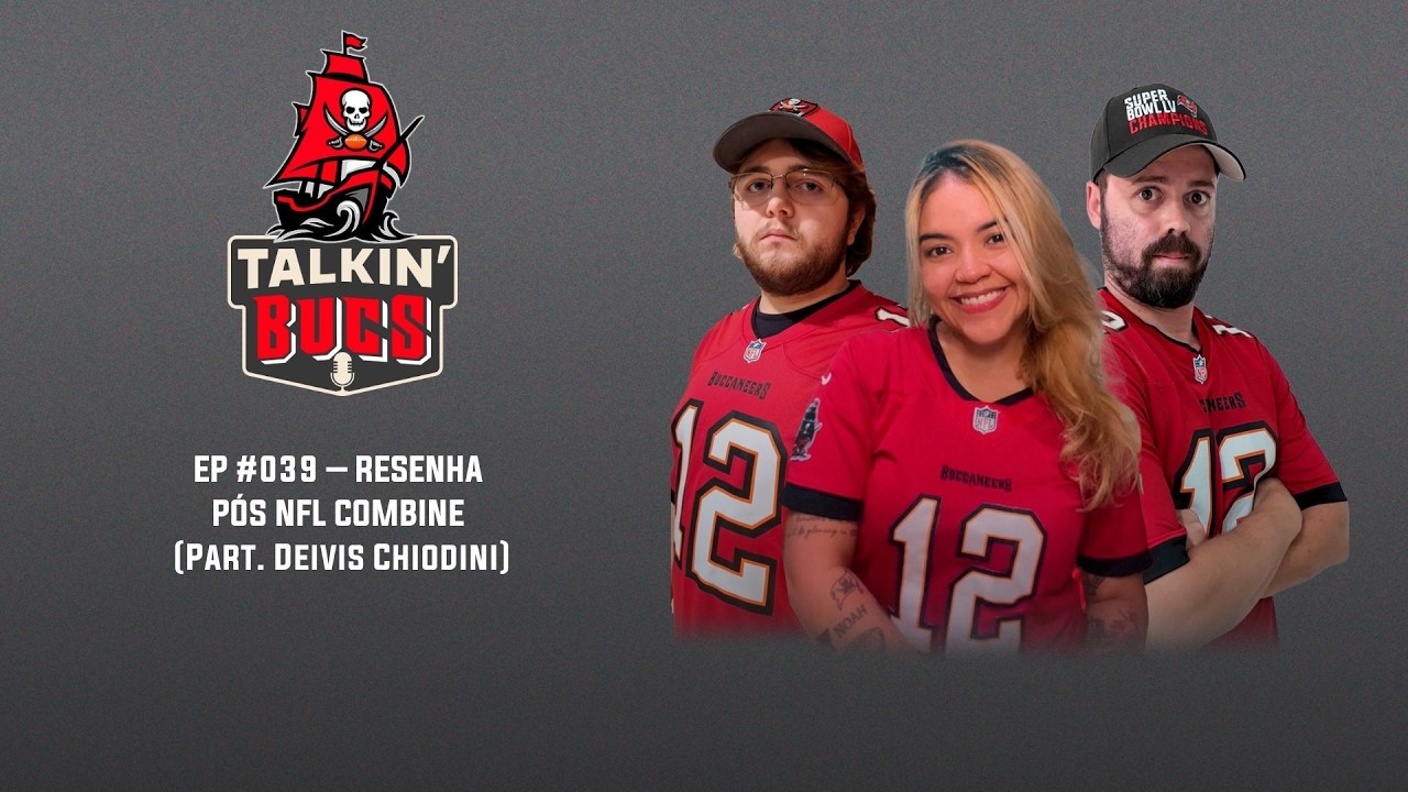 EP #039 – RESENHA PÓS NFL COMBINE (Part. Deivis Chiodini)