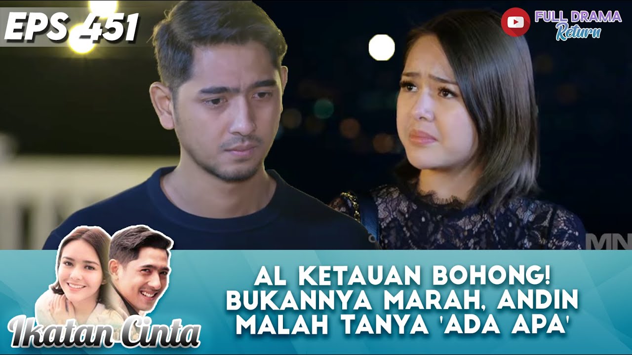AL KETAUAN BOHONG! BUKANNYA MARAH, ANDIN MALAH TANYA 'ADA APA' - IKATAN CINTA
