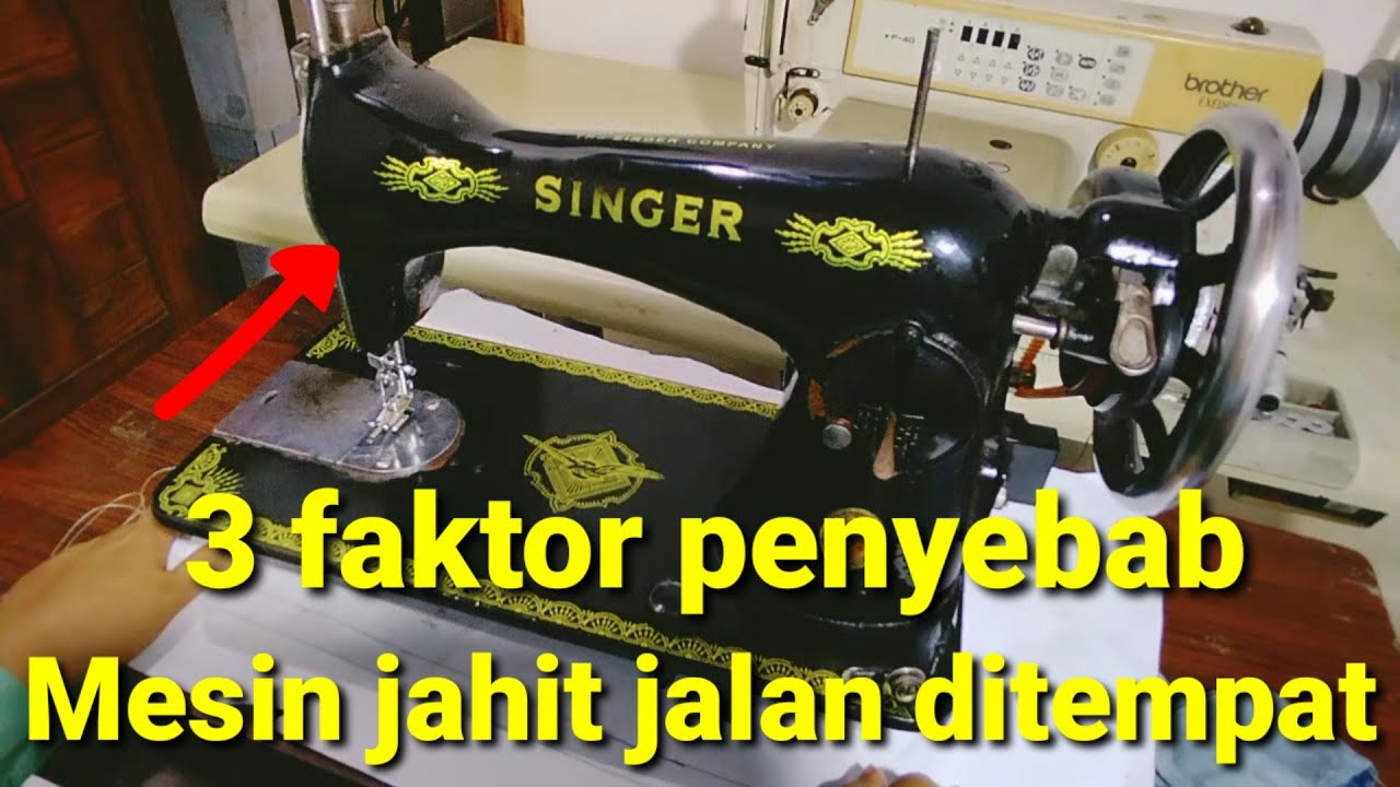 Penyebab Mesin Jahit Jalan di Tempat