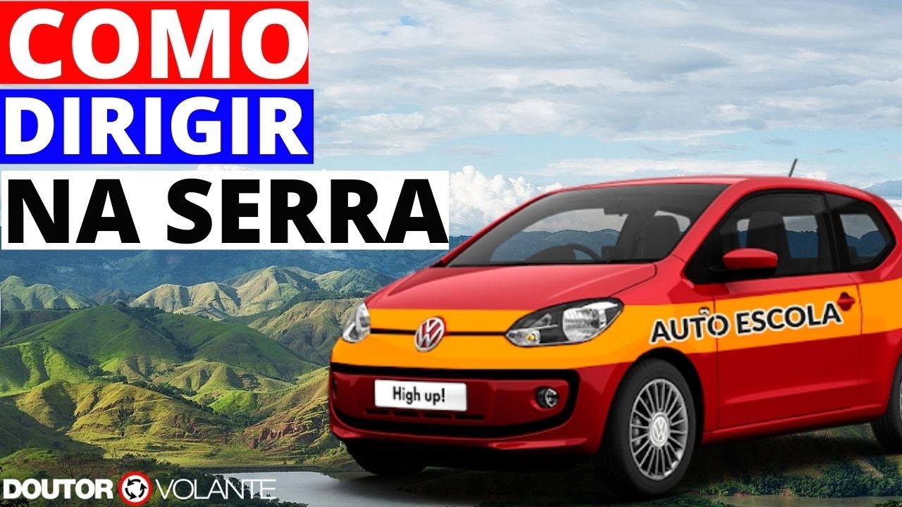 SUBIR E DESCER UMA SERRA DIRIGINDO DICAS IMPORTANTES - AUTO ESCOLA ONLINE DOUTOR VOLANTE