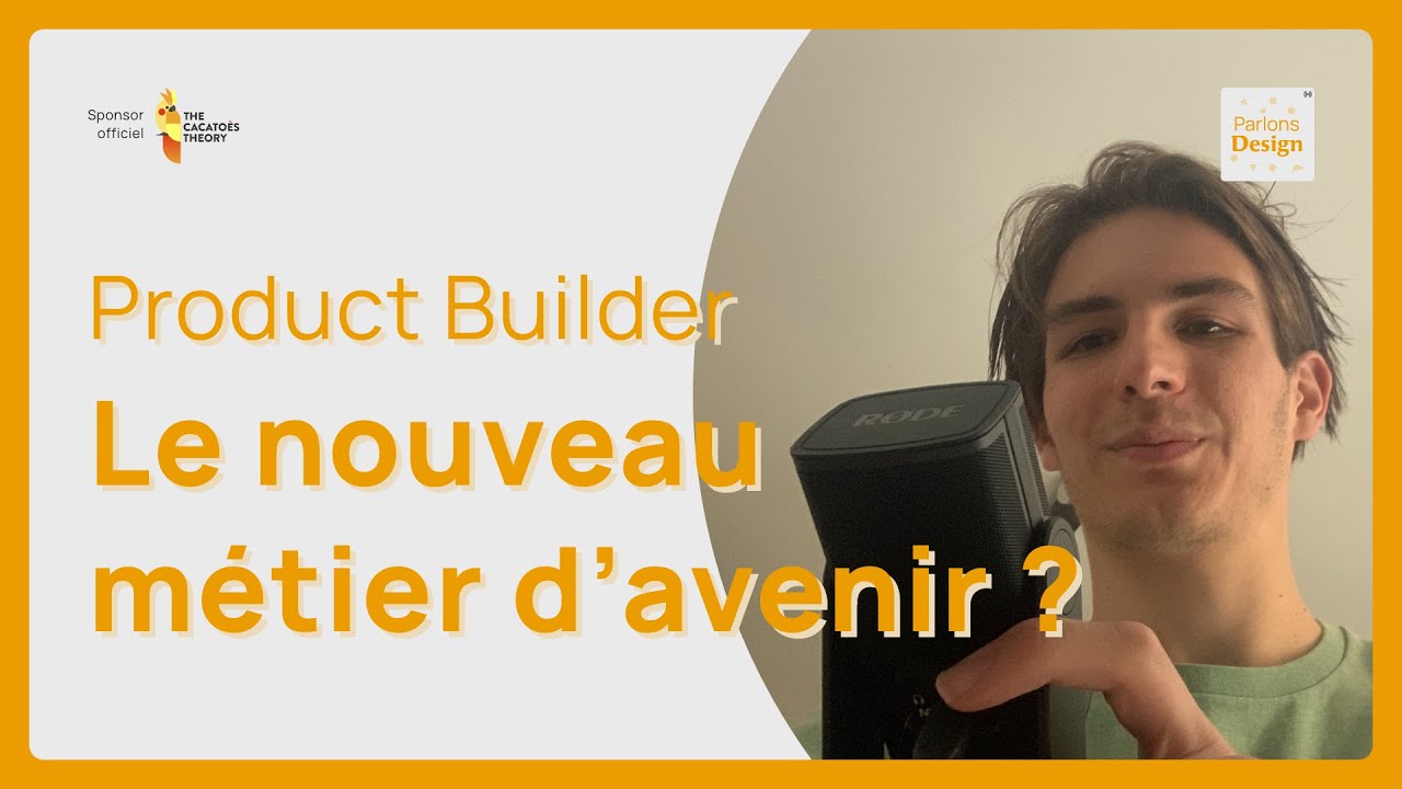 Product Builder : Le Métier d’avenir ? - Pouvoir du Design System - Podcast