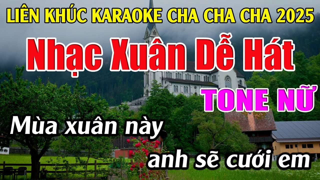 Liên Khúc Karaoke Nhạc Xuân Cha Cha Cha Tone Nữ Nửa Bài Dễ Hát Karaoke Tuyệt Phẩm