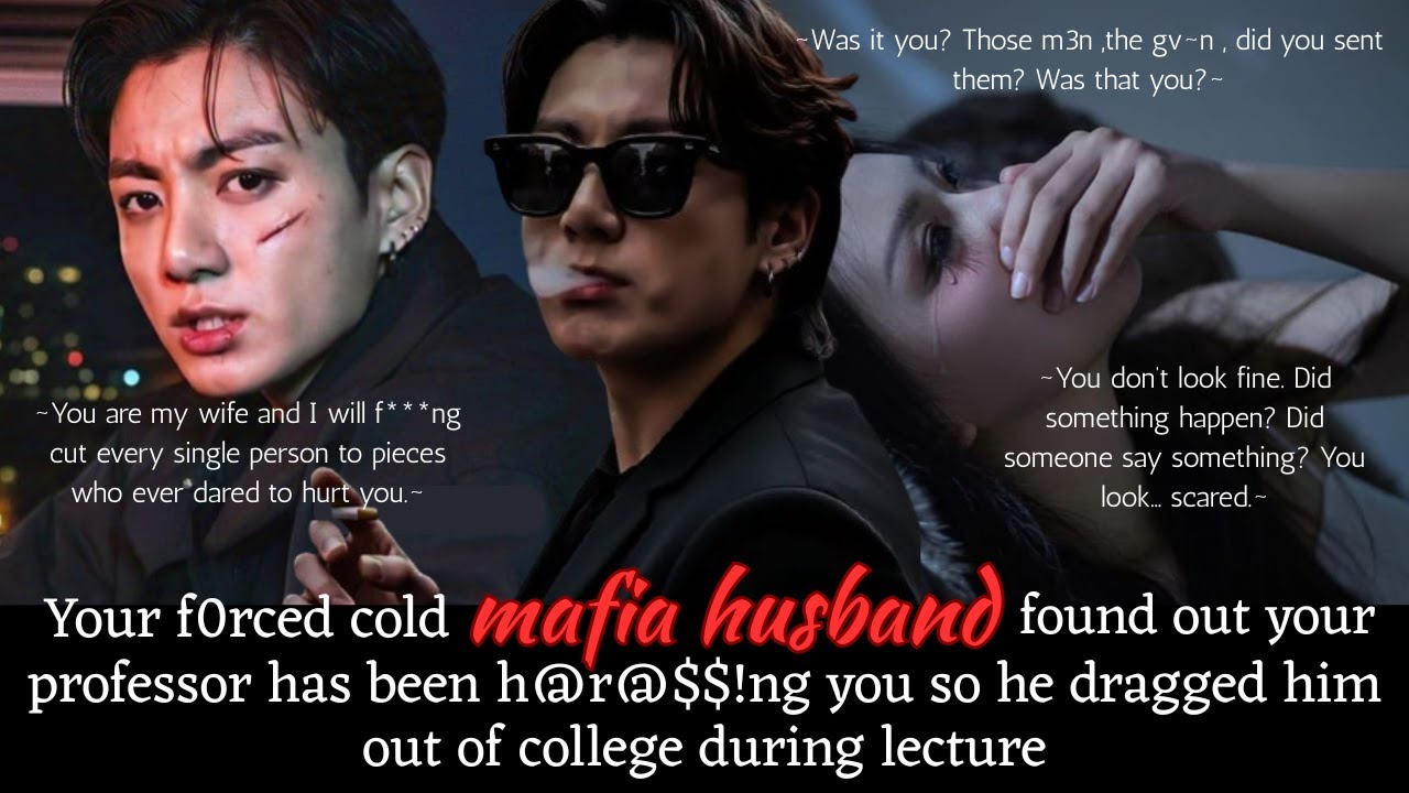 Your f0rc3d mafia husband found out your professor has been h@r-ssing you |Jungkook Oneshot | Bts ff