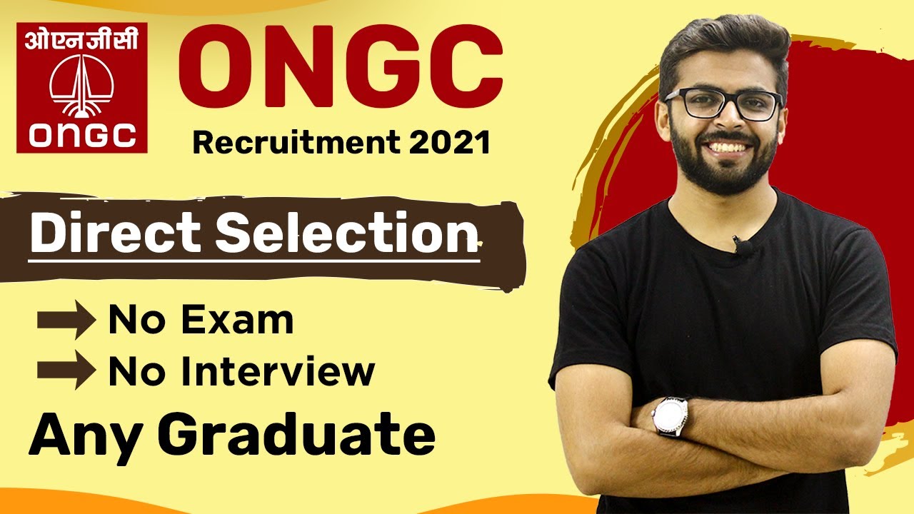 ONGC Recruitment 2021 | Direct Selection | No Exam, Interview | Any Graduate | Apprenticeship