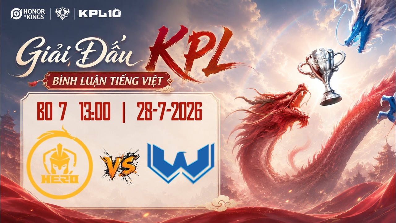 B&igrave;nh Luận KPL Vương Giả Vinh Diệu | Hero vs WST ng&agrave;y 26-7