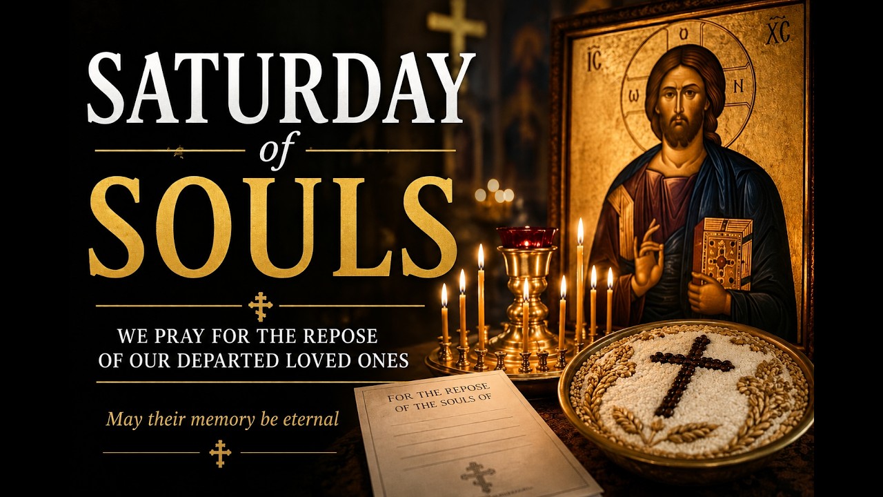Saturday of Souls Orthros and Liturgy -- 5/30/26