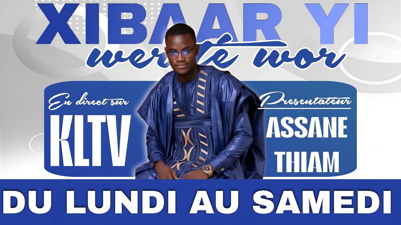 🔴Live - XIBAAR YI - Du 25 Mai 2026 PR: Assane THIAM
