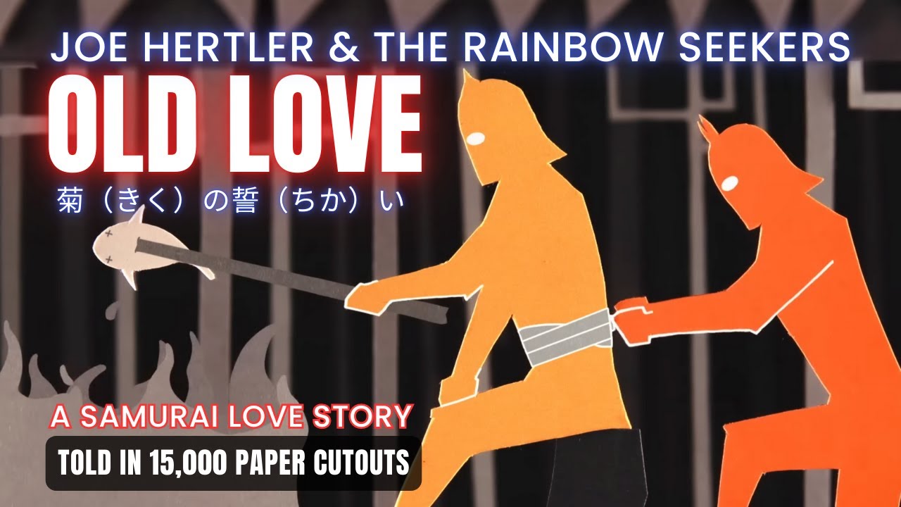 Old Love  🌸  Joe Hertler & The Rainbow Seekers (Official Music Video) | A Samurai Love Story - 2025