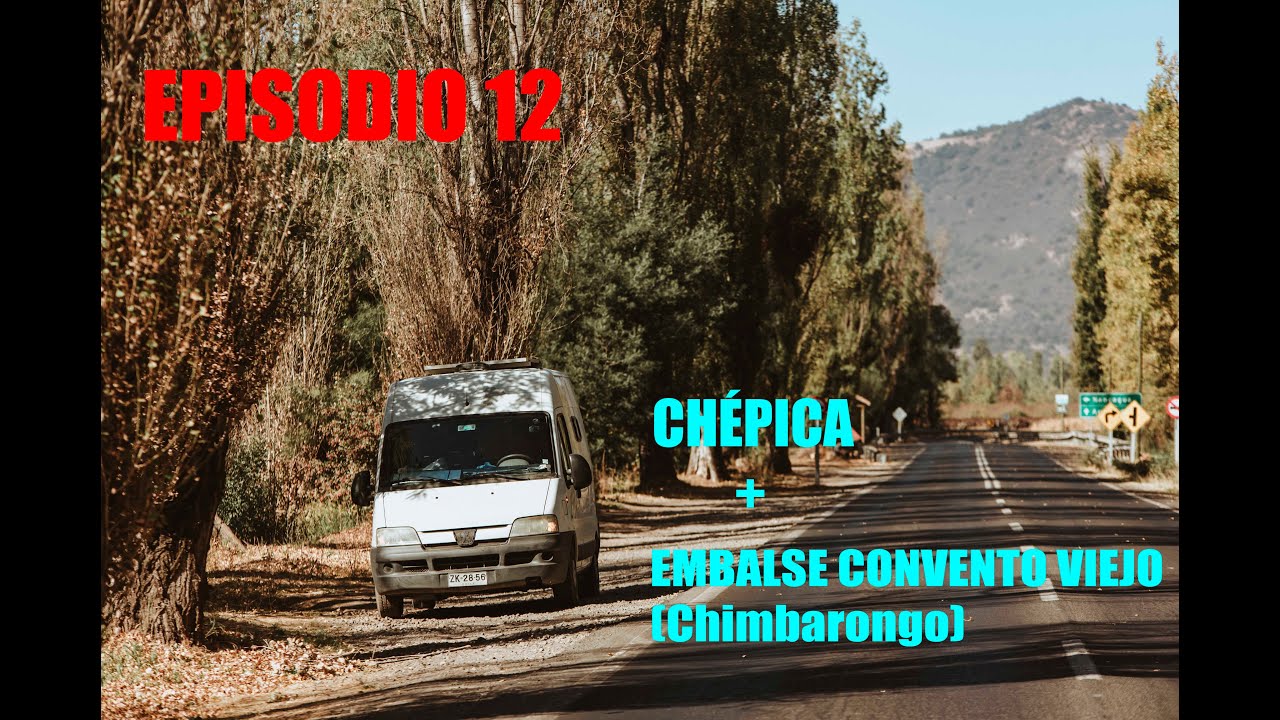 T1E12: Que TRISTE encontrar este EMBALSE así - Vanlife Chile