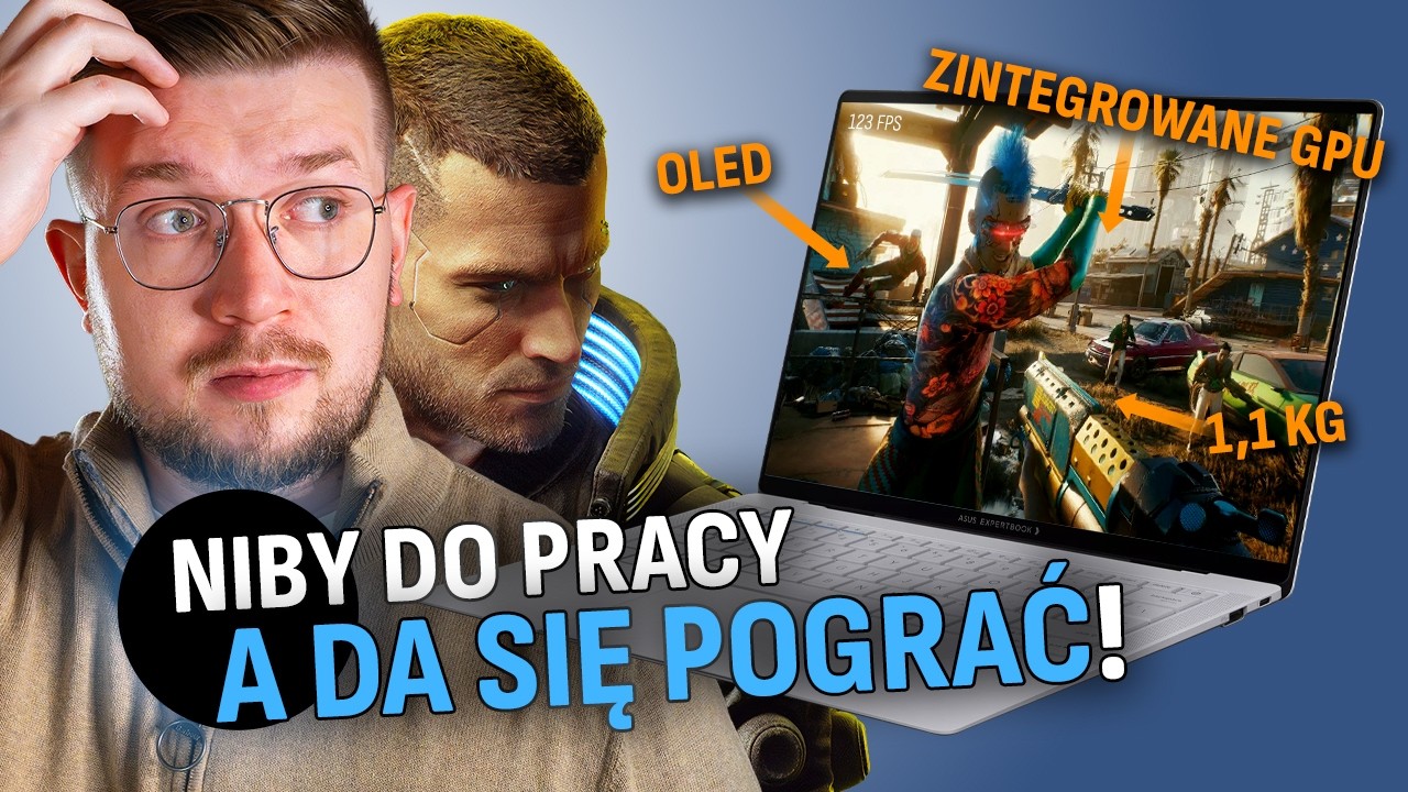 Zintegrowane GPU vs WYMAGAJĄCE GRY. ASUS ExpertBook Ultra