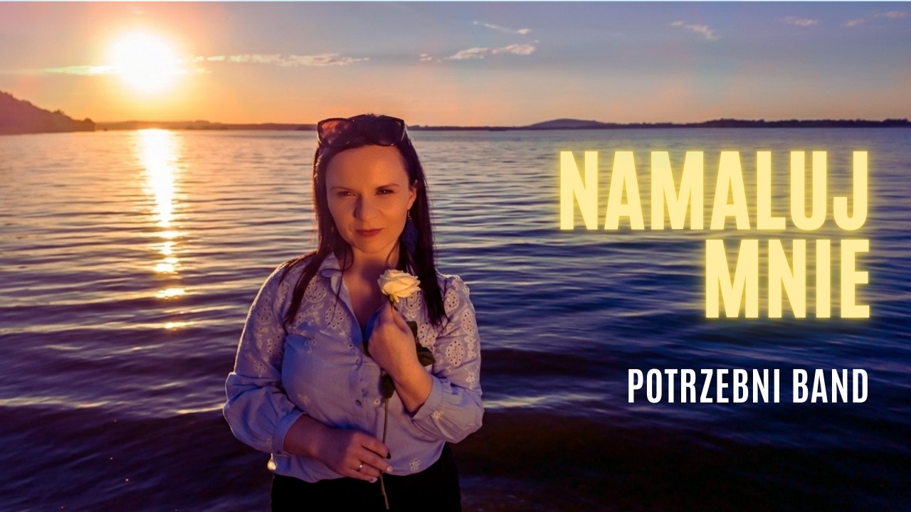 Namaluj mnie - PoTrzebni BAND - TELEDYSK 2026