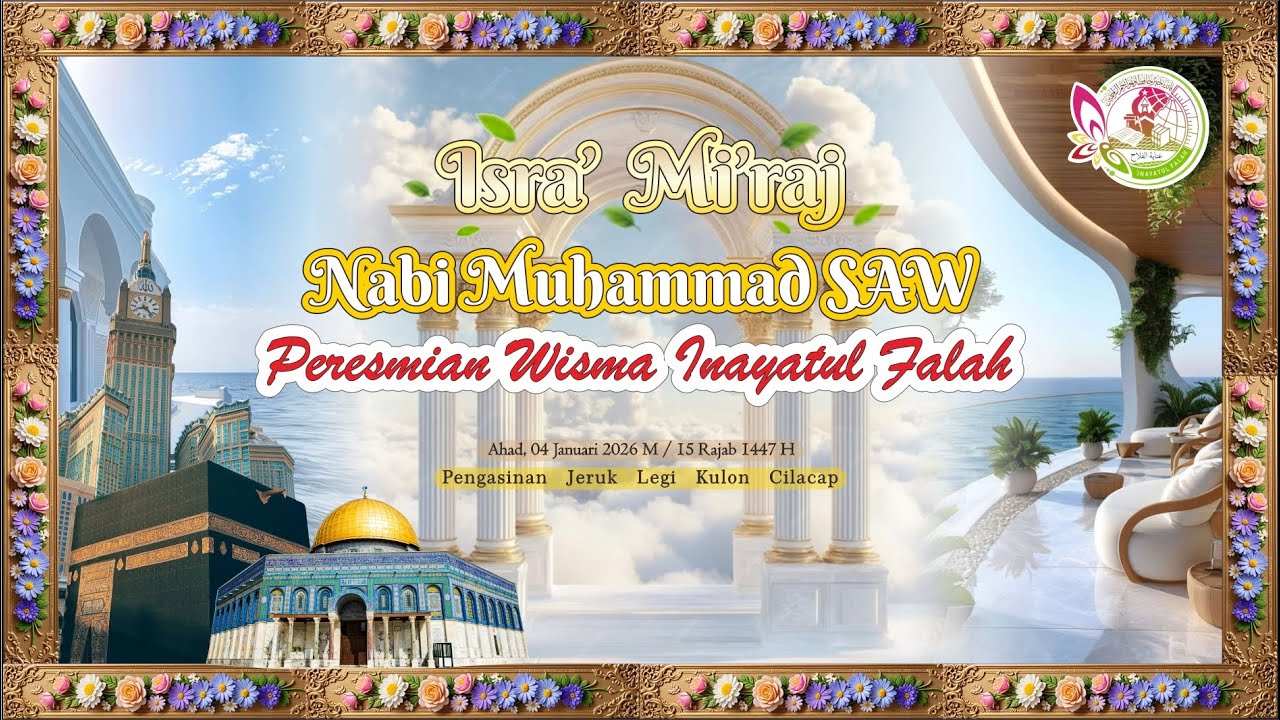 Peringatan Isra' Mi'raj Nabi Muhammad SAW & Peresmian Wisma Inayatul Falah