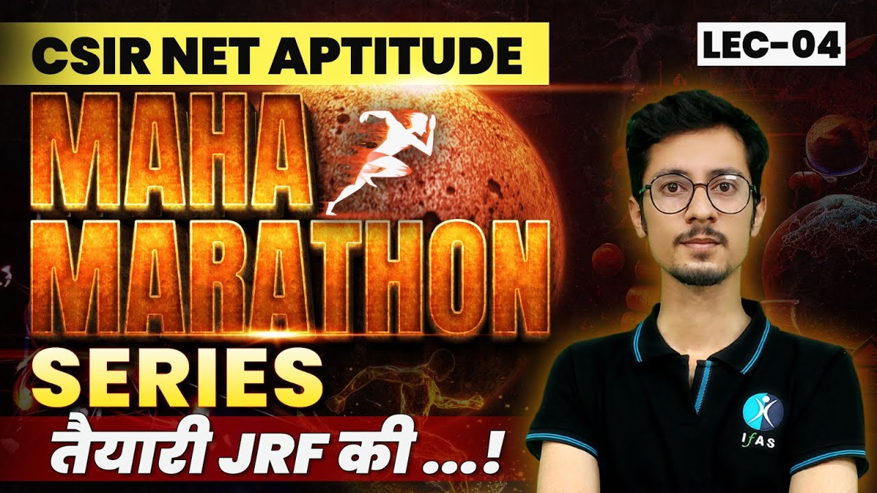 Maha Marathon Series | तैयारी JRF की ..! | CSIR NET APTITUDE | LEC - 4