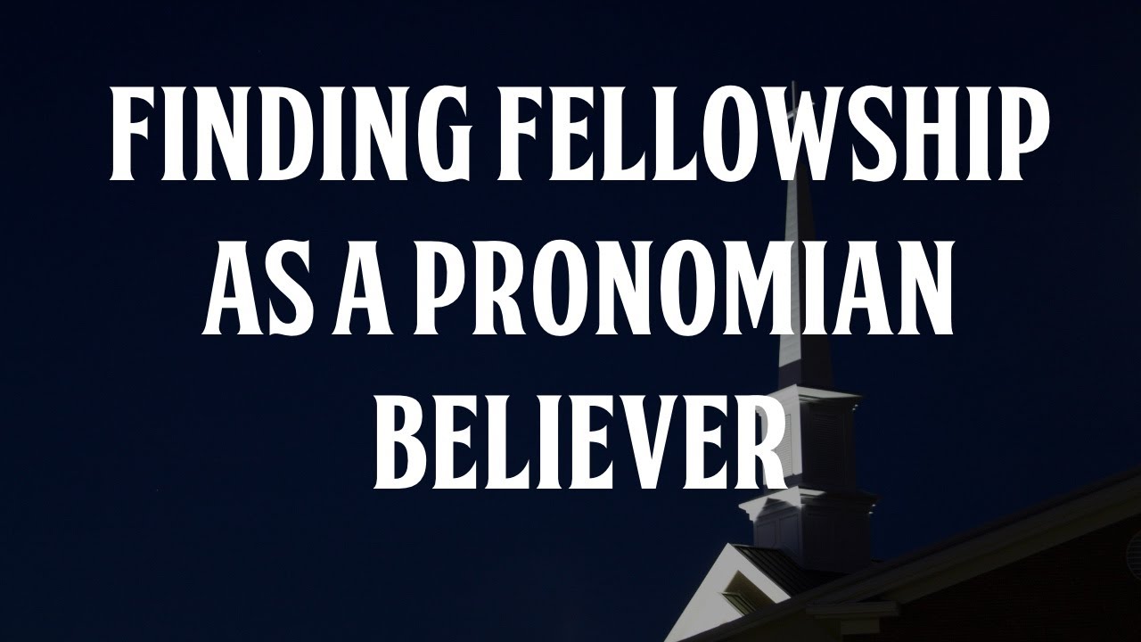 Finding Fellowship as a Pronomian Christian