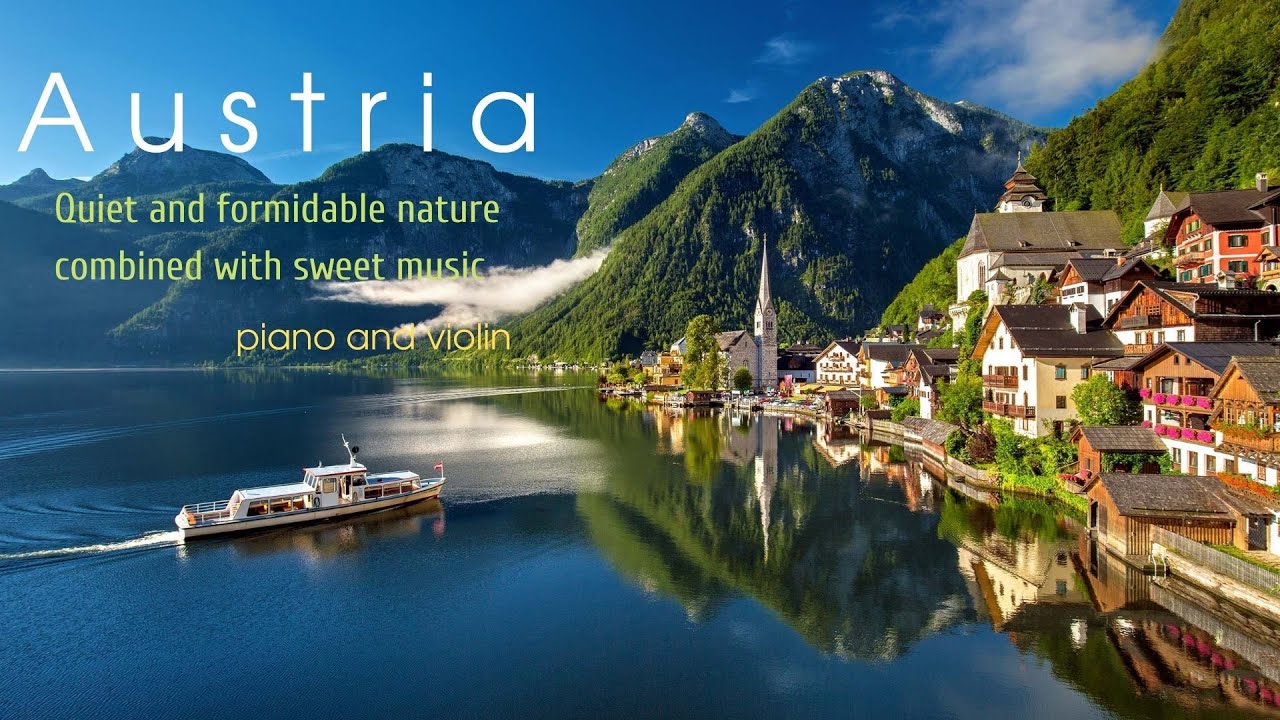 Combinatia perfecta,Vioara,Pian si Natura Austriei.Сочетание Скрипке,Пианино и Природа Австрии.