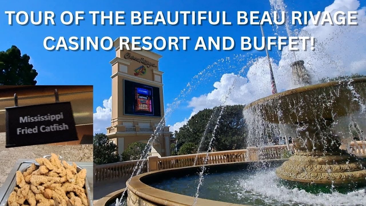 TOUR OF THE BEAUTIFUL BEAU RIVAGE CASINO RESORT AND BUFFET!